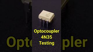 Testing Optocoupler 4N35  Optoisolator Testing [upl. by Ainsworth]