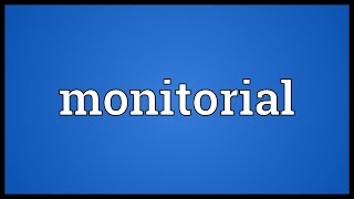 Monitorial Meaning [upl. by Dupin]