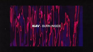 NAV  Burn Inside ft Don Toliver [upl. by Stromberg]