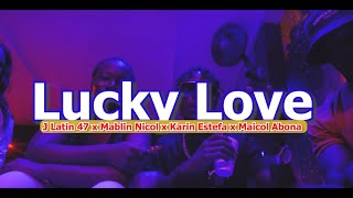 Luky Love  J Latin 47 Kariin Estefa Mablin Nikol amp Maicol Abonia  Video Oficial [upl. by Eciralc]