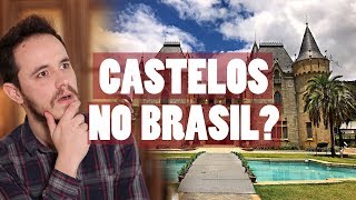 TODOS os CASTELOS que existem no BRASIL [upl. by Aneras]