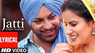 Jatti Harjit Harman Full Lyrical Video Song  Atul Sharma  Pargat Singh  TSeries [upl. by Osy577]