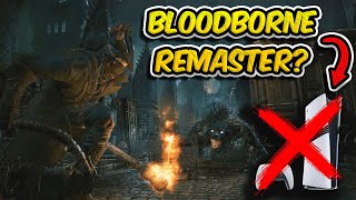 About That Bloodborne quotRemasterquot [upl. by Dede]