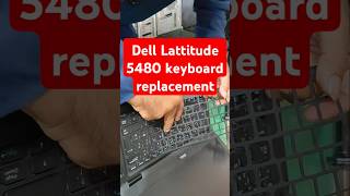 Dell Latitude 5480 keyboard replace youtubeshorts shortsfeed viralshorts [upl. by Riabuz]