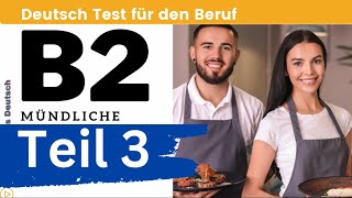 B2 Deutsch Test für den Beruf  Mündliche  Teil 3  TELC🇩🇪 [upl. by Aytnahs456]