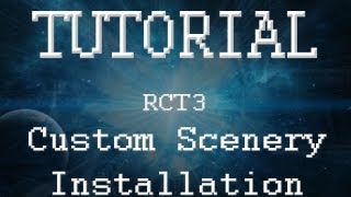 RCT3 Tutorial  How to Install Custom Scenery [upl. by Hilaria]