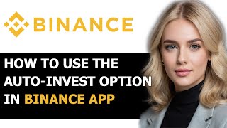 How to Use the Auto Invest Option in the Binance Mobile App 2024 FULL GUIDE [upl. by Monro]