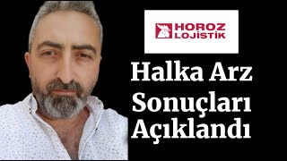 Horoz Lojistik Halka Arz Sonuçları Açıklandı Tavanı Bol Olsun [upl. by Stulin]