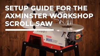 Setup guide for Axminster Workshop AW405FS Scroll saw [upl. by Jacinda61]