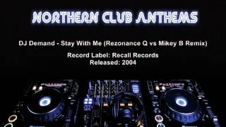 DJ Demand  Stay With Me Rezonance Q vs Mikey B Remix [upl. by Prichard]