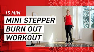 15 Minute Mini Stepper Burn Out Workout [upl. by Tomkiel]