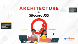 Sitecore JSS Architecture  Sitecore JSS Tutorial for Beginner Updated 2024  igmGuru [upl. by Primrose]