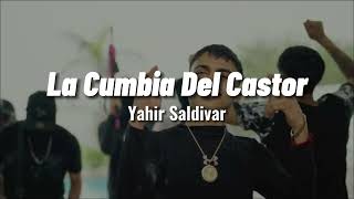 Yahir Saldivar  La Cumbia Del Castor [upl. by Goddard232]