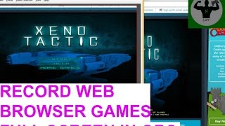 Record Web Browser Games Full Screen  Fit To Screen  2017 [upl. by Anaeda]