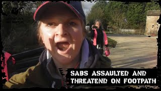 Sabs threatened and assaulted on public footpath [upl. by Enerak]