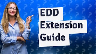 How do I get an extension on my EDD in California [upl. by Ibbor]