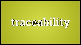 Traceability Meaning [upl. by Ellegna]