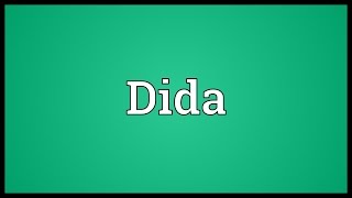 Dida Meaning [upl. by Jet]