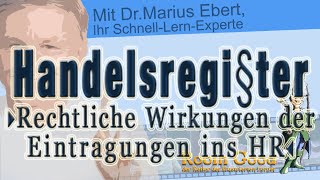 Welche rechtlichen Wirkungen haben Eintragungen in das Handelsregister [upl. by Haliehs891]