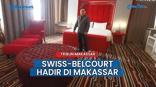 SwissBelcourt Hadir di Makassar Hotel Bintang 3 dengan Layanan Premium [upl. by Noah]