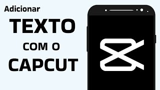 Como Adicionar Texto no CapCut [upl. by Eirrej366]