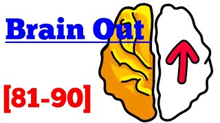 Brain out level 81 82 83 84 85 86 87 88 89 90 Walkthrough or Solution [upl. by Lledualc]