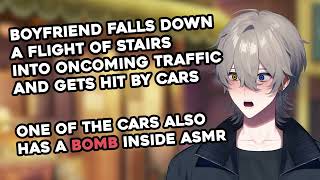 Boyfriend Falls Down a Flight of Stairs Into Oncoming Traffic ASMR [upl. by Kus]