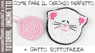 Tutorial Uncinetto  Come Fare il Cerchio Perfetto  Gatto Sottotazza [upl. by Rorry]