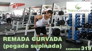 319 REMADA CURVADA COM PEGADA SUPINADA  Treino Correto [upl. by Leeke631]