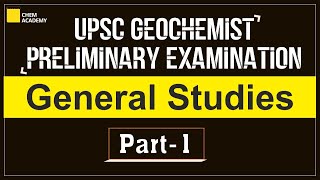 UPSC Geochemist Preliminary Examination  General Studies  Part1  IIT JAM  GATE  Chem Academy [upl. by Yhtommit]