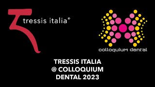 Colloquium Dental 2023 Tressis Italia [upl. by Danyette]