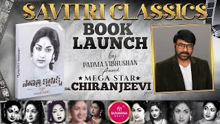 Mahanati Savitri Classics Book Launch Event  Megastar Chiranjeevi  Savitri Classics Book Launch [upl. by Bright]