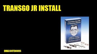 TRANSGO JR INSTALL [upl. by Sitruk648]