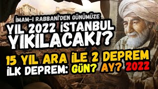 2022DE İSTANBULDA NE OLACAK İmamı Rabbani İstanbul kehaneti [upl. by Aicilaanna]