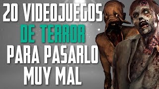 20 videojuegos de TERROR para pasarlo REALMENTE MAL [upl. by Ynnahc]