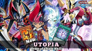 New UTOPIA Deck with New Skill Order of Chaos YuGiOh Duel Links [upl. by Emmi]