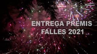 ENTREGA PREMIOS FALLAS 2021 [upl. by Eimac]