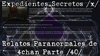 Expedientes Secretos x  Relatos Paranormales de 4chan Recopilación 9 [upl. by Eeltrebor601]