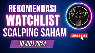 Rekomendasi Saham Scalping Trading Harian 10 Juli 2024 [upl. by Pollyanna]