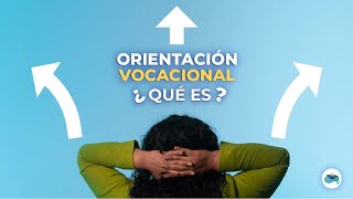 🔮 ¿Qué es la Orientación Vocacional 🎓 [upl. by Aggappe]