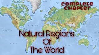 Natural Regions Of The World  ICSE CLASS9 BY HIMANSHU SHARMA [upl. by Mihe]