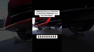 LAMBORGHINI DAMAGED BY SHIPPING COMPANY carsofyoutube lamborghini shipping [upl. by Willy775]