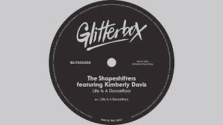 The Shapeshifters featuring Kimberly Davis  Life Is A Dancefloor Club Mix [upl. by Sinylg]