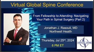 quotFrom Fellowship to Attending Navigating Your Path in Spinal Surgery IIquot Dr Rasouli Jul 25th 2024 [upl. by Berliner663]