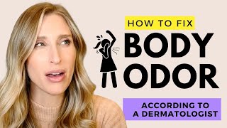 What Causes Body Odor and How to Avoid it  Dermatologist Explains [upl. by Stiegler]