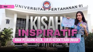 EPS 1  KISAH INSPIRATIF ANAK PEDAGANG KECIL LULUS KEDOKTERAN UNHAN [upl. by Annoyk365]