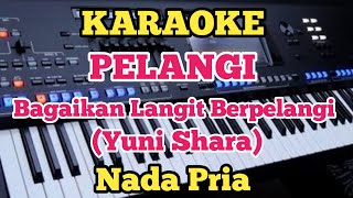 PELANGIKaraoke  Yuni Shara  Nada Pria [upl. by Nanaj]