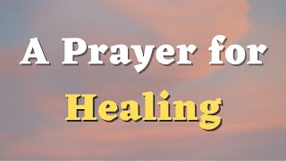 A Prayer for Healing  Lord Restore My Health and Vitality  A Healing Prayer  Daily Prayers 696 [upl. by Shreeves]