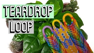 TEARDROP LOOP CC  Friendship Bracelets [upl. by Elias]