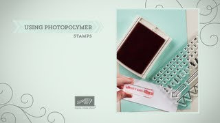 Using Photopolymer Stamps [upl. by Hawthorn]